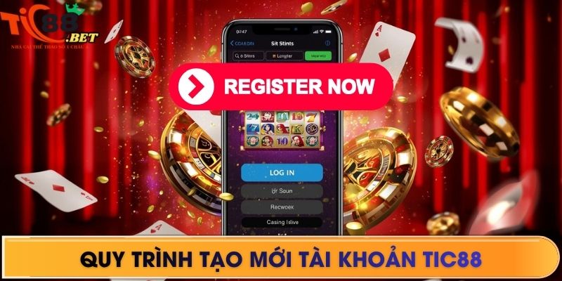 Quy trình tạo mới tài khoản TIC88