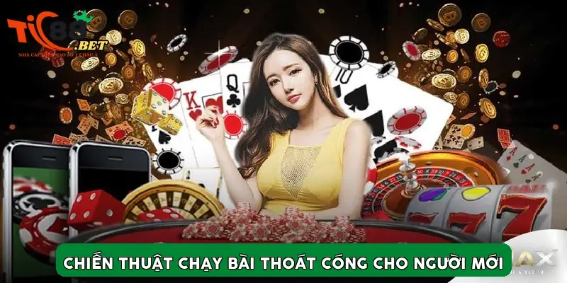 Chiến thuật chạy bài thoát Cóng cho người mới
